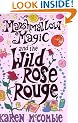 Marshmallow Magic and the Wild Rose Rouge
