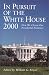 Book In Pursuit of the White House 2000: How We Choose Our Presidential Nominees