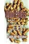 Wood Pellets: As a Fuel, Stoves, Buyer's Guide, User's Handbook--All That's Practical
