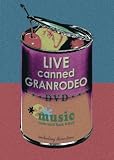 LIVE canned GRANRODEO [DVD]