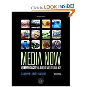 Media Now: Understanding Media, Culture, and Technology (Paperback)