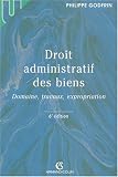 Droit administratif des biens  domaines travaux  expropriations 6e ed