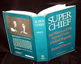 Super Chief: Earl Warren and His Supreme Court, A Judicial Biography
