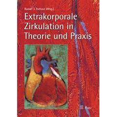 Extrakorporale Zirkulation in Theorie und Praxis