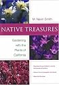 Native Treasures: Gardening With the Plants of California (Phyllis M. Faber Books)