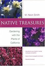 Native Treasures: Gardening With the Plants of California (Phyllis M. Faber Books)