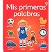 Mis Primeras Palabras = My Very First Words (Spanish Edition)