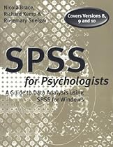 SPSS for Psychologists: A Guide to Data Analysis Using Spss for Windows SPSS for Psychologists: A Guide to Data Analysis Using Spss for Windows
