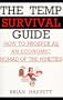 The Temp Survival Guide: How to Prosper As an Economic Nomad of the Nineties