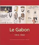Revue EditionsD  / Le Gabon de Fernand Grébert, 1913-1932