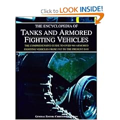 The Encyclopedia of Tanks and Armored Fighting Vehicles: The Comprehensive Guide to over 900 Armored Fighting Vehicles from 1915 to the Present Day