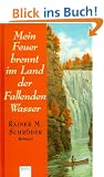 Mein Feuer brennt im Land der Fallenden Wasser