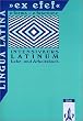 "Lingua Latina ""ex efef"". (e forma - functione). Intensivkurs Latinum": Lingua Latina 'ex efef', Lehrbuch und Arbeitsbuch f�r Sch�ler