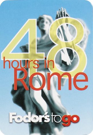 City Travel Guides Discounted  Books : Fodor's to Go: 48 Hours in Rome, 1st Edition (Fodor's to Go)