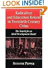 Radicalism and Education Reform in 20th-Century China: The Search for an Ideal Development Model