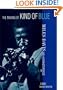 The Making of Kind of Blue: Miles Davis and His Masterpiece