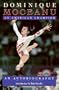 Dominique Moceanu: An American Champion An Autobiography