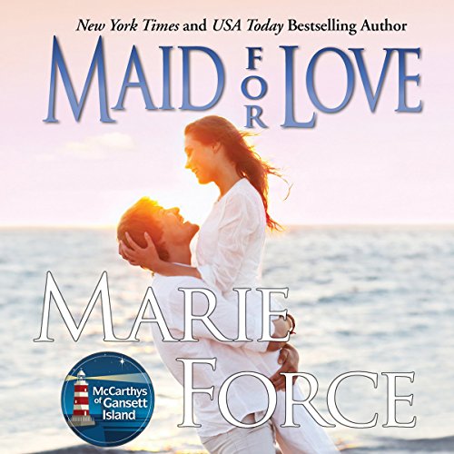 Maid for Love: The McCarthys of Gansett Island, Book 1