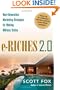 e-Riches 2.0: Next-Generation Marketing Strategies for Making Millions Online