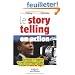 Le storytelling en action : Transformer un politique, un cadre d'entreprise ou un baril de lessive en h�ros de saga !