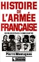 Histoire de l'arm&eacute;e fran&ccedil;aise : Des milices royales &agrave; l'arm&eacute;e de m&eacute;tier