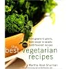 The Best Vegetarian Recipes: From Greens to Grains, from Soups to Salads: 200 Bold Flavored Recipes