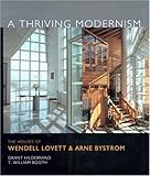 A Thriving Modernism: The Houses of Wendell Lovett and Arne Bystrom