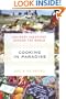 Cooking In Paradise: Culinary Vacations Around the World