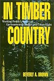 Search : In Timber Country: Working People's Stories of Environmental Conflict and Urban Flight (Conflicts in Urban and Regional Development)