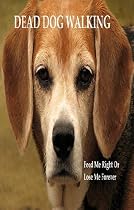 Click to Download Free Kindle Book -> Dead Dog Walking