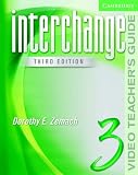  : Interchange Video Teacher's Guide 3 (Interchange Third Edition)