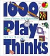 1000 playthinks : puzzles, paradoxes, illusions & games