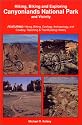 Hiking, Biking and Exploring Canyonlands National Park and Vicinity : Hikng, Biking, Geology, Archaeology, and Cowboy, Ranching & Trail Building History