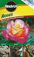 Roses: Easy-Care Roses to Beautify Your Garden (Miracle-Gro)