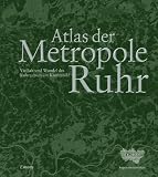Produkt-Bild: Atlas der Metropole Ruhr: Vielfalt und Wandel des Ruhgebiets im Kartenbild