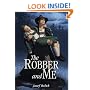 The Robber and Me