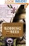 Robbing the Bees: A Biography of Honey--The Sweet Liquid Gold that Seduced the World