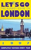 Let's Go the Budget Guide to London 1997 (Annual)
