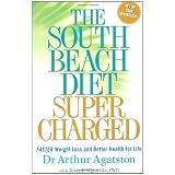 South Beach Diet Supercharged: Faster Weight Loss and Better Health for Lifevon "Arthur Agatston"