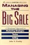 Managing the Big Sale: A Relational Approach to Marketing Strategies, Tactics, and Selling