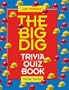 The Big Dig Trivia Quiz Book