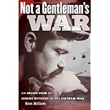 Not a Gentleman's War: An Inside View of Junior Officers in the Vietnam War