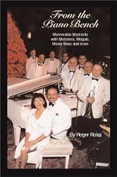 From the Piano Bench: Memorable Moments With Mobsters, Moguls, Movie Stars, and More