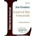 Etude sur Jean Giraudoux: La guerre de Troie n'aura pas lieu