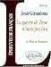 Etude sur Jean Giraudoux: La guerre de Troie n'aura pas lieu Etude sur Jean Giraudoux: La guerre de Troie n'aura pas lieu