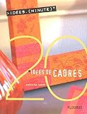 Cadres - 20 id�es minutes