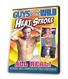 Guys Gone Wild: Heat Stroke