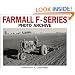 Farmall F Series Photo Archive: The Models F-12, F-14, F-20 and F-30