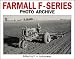 Farmall F Series Photo Archive: The Models F-12, F-14, F-20 and F-30