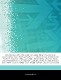 Articles on Landforms of Carroll County, New Hampshire, Including: Lake Winnipesaukee, Saco River, Crawford Notch, Squam Lake, Mount Chocorua, Ossipee SaCo